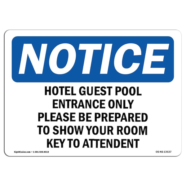 OSHA Sign, 18" H, 24" W, Rigid Plastic, Hotel Guest Pool Entrance Only Please Be Sign, Landscape
